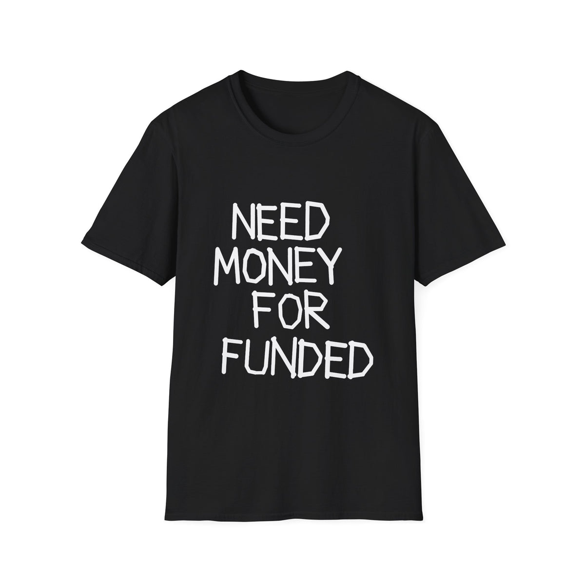 Need Money For Funded — Black